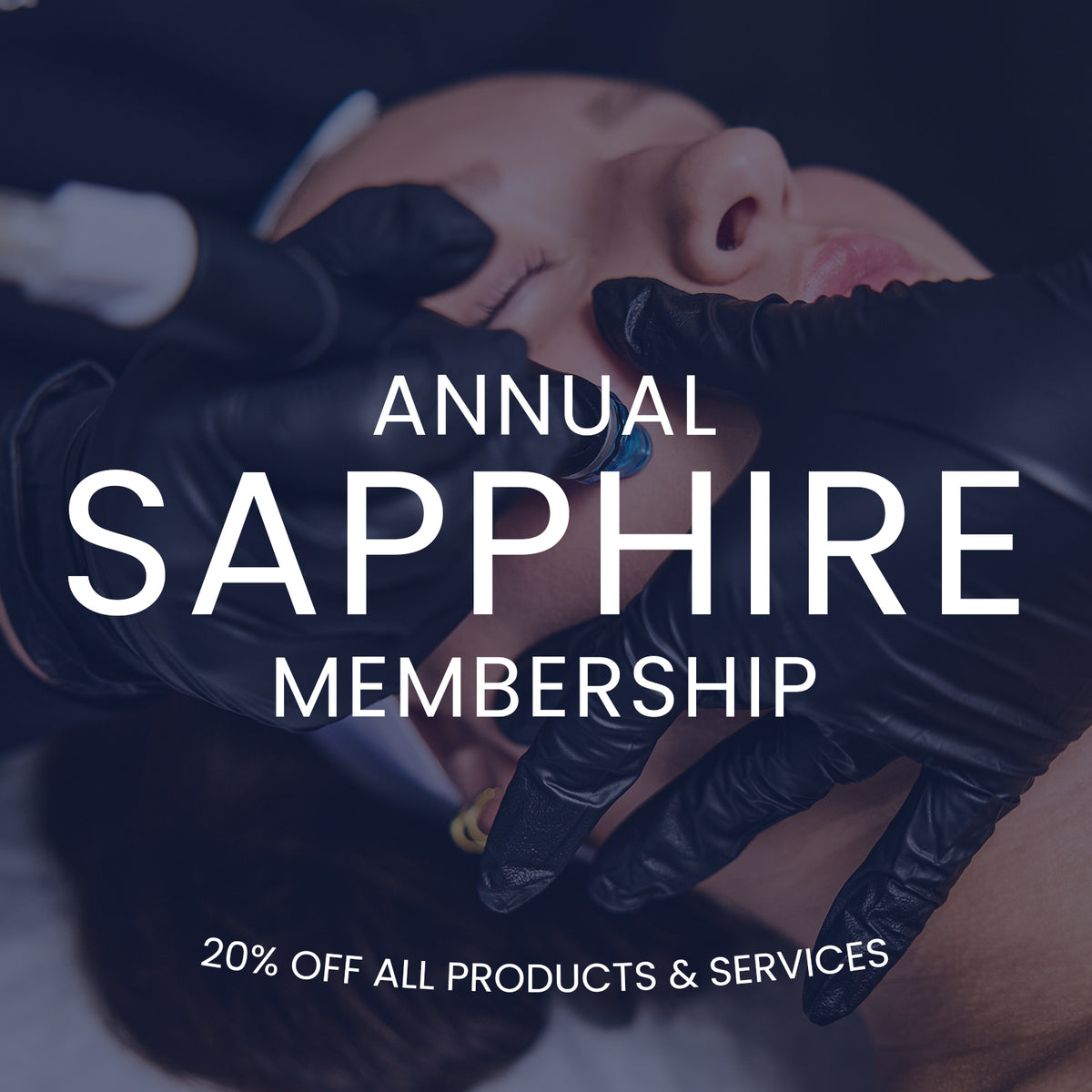 SAPPHIRE Membership - 20% Off All Products & Aesthetic Services